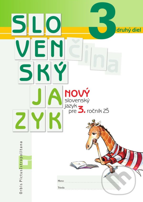 Levně Nový Slovenský jazyk pre 3. ročník ZŠ - 2. diel (pracovná učebnica) - kniha z kategorie 1. stupeň