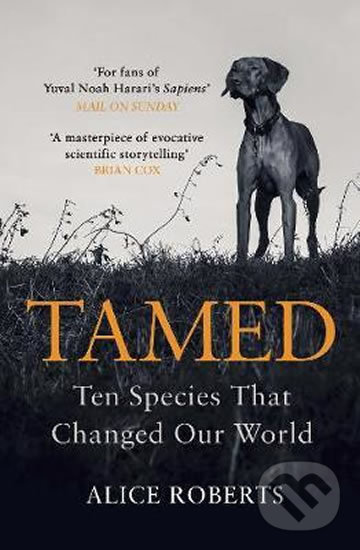 Levně Tamed: Ten Species that Changed our World - Alice Roberts - kniha z kategorie Beletria
