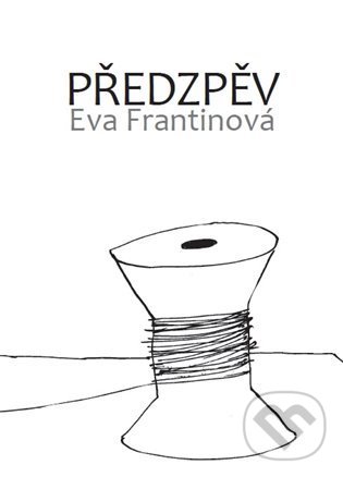 Levně Předzpěv - Eva Frantinová - kniha z kategorie Poézia