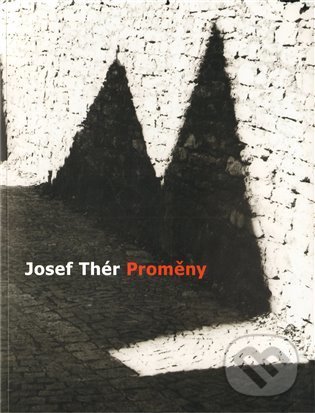 Levně Josef Thér - Proměny - kniha z kategorie Maliarstvo