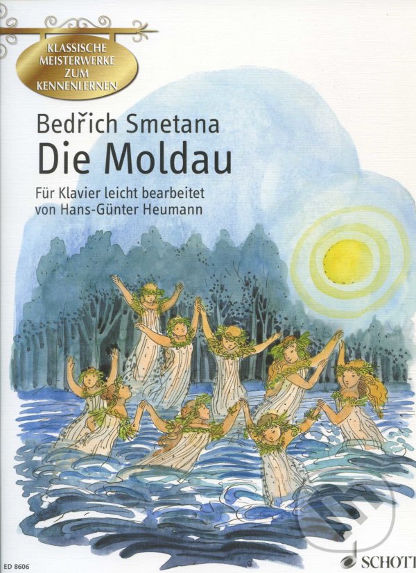 Kniha: Die Moldau (Bedřich Smetana). SCHOTT MUSIC PANTON s.r.o., 1998