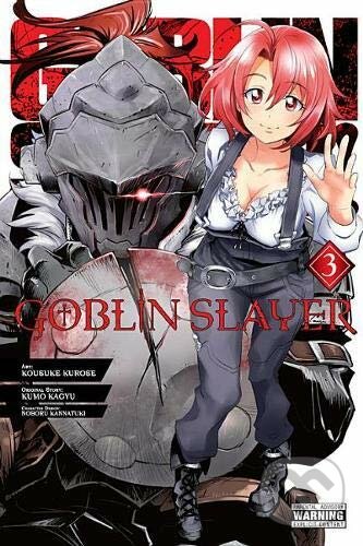 Goblin Slayer 3 - Kumo Kagyu, Kousuke Kurose (ilustrátor), Noboru Kannatuki (ilustrátor), Yen Press, 2018