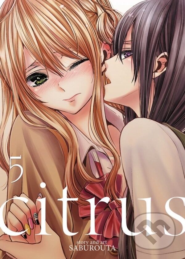 Kniha: Citrus 5 (Saburouta). Seven Seas, 2016