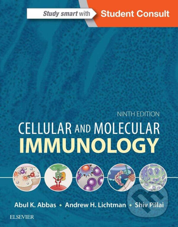 Cellular and Molecular Immunology - Abul K. Abbas, Andrew H. H. Lichtman, Shiv Pillai, Elsevier Science, 2017