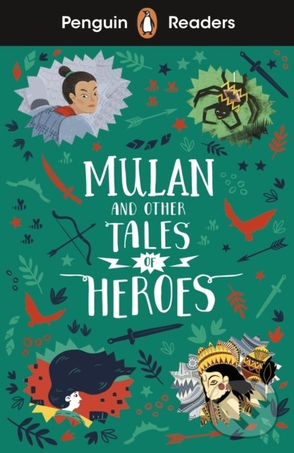 Levně Mulan and Other Tales of Heroes (Level 2) - kniha z kategorie Beletria