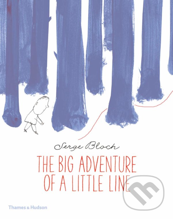 Levně The Big Adventure of a Little Line - Serge Bloch - kniha z kategorie Rozprávky