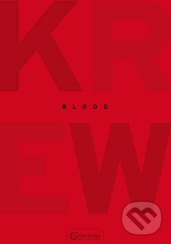 Levně Blood - Aga Gojska, Anna Krzton, Beata Sosnowska, Kasia Kowalczyk, Maria Kadyszewska, Marta Zablocka, Natalia Kulka, Olga Wrobel, Zavka - kniha z…