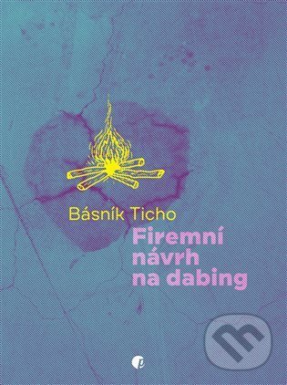 Levně Firemní návrh na dabing - Básník Ticho - kniha z kategorie Poézia