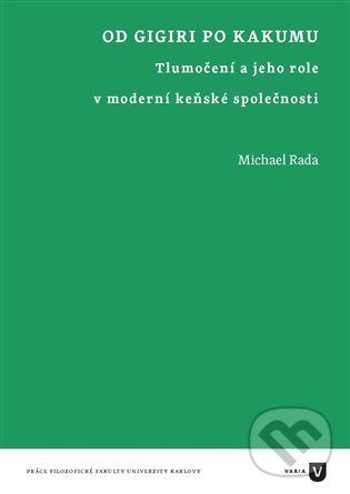 Levně Od Gigiri po Kakumu (Tlumočení a jeho role v moderní keňské společnosti) - kniha z kategorie Literárna veda