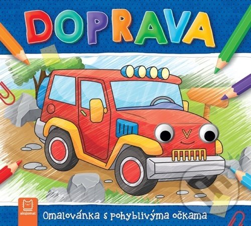 Levně Doprava (Omalovánka s pohyblivýma očkama) - kniha z kategorie Omaľovávanky, vystrihovanie, papier