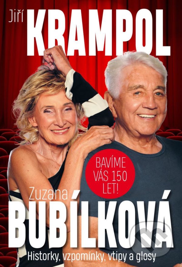 Levně Bavíme Vás 150 let! Historky, vzpomínky, vtipy a glosy - kniha z kategorie Beletria
