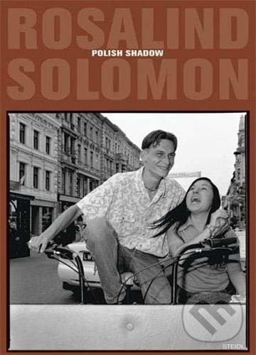 Levně Polish Shadow - Rosalind Solomon - kniha z kategorie Fotografie