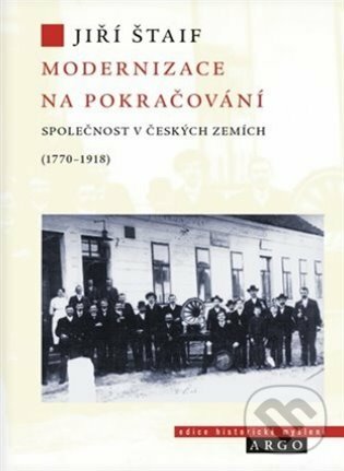 E-kniha: Modernizace na pokračování (Jiří Štaif). Argo, 2021