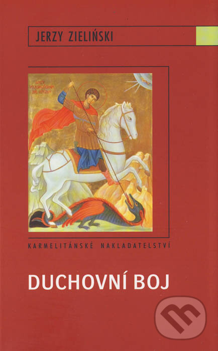 Kniha: Duchovní boj (Jerzy Zieliński). Karmelitánské nakladatelství, 2011