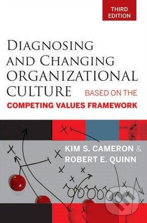 Levně Diagnosing and Changing Organizational Culture (Based on the Competing Values Framework) - kniha z kategorie Marketingový manažment