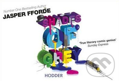 Kniha: Shades of Grey (flipback) (Jasper Fforde). Hodder Paperback, 2011