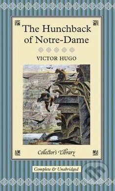 Kniha: The Hunchback of Notre Dame (Victor Hugo). Collector's Library, 2004