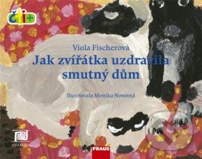 Levně Jak zvířátka uzdravila smutný dům - Viola Fischerová - kniha z kategorie Životopisy