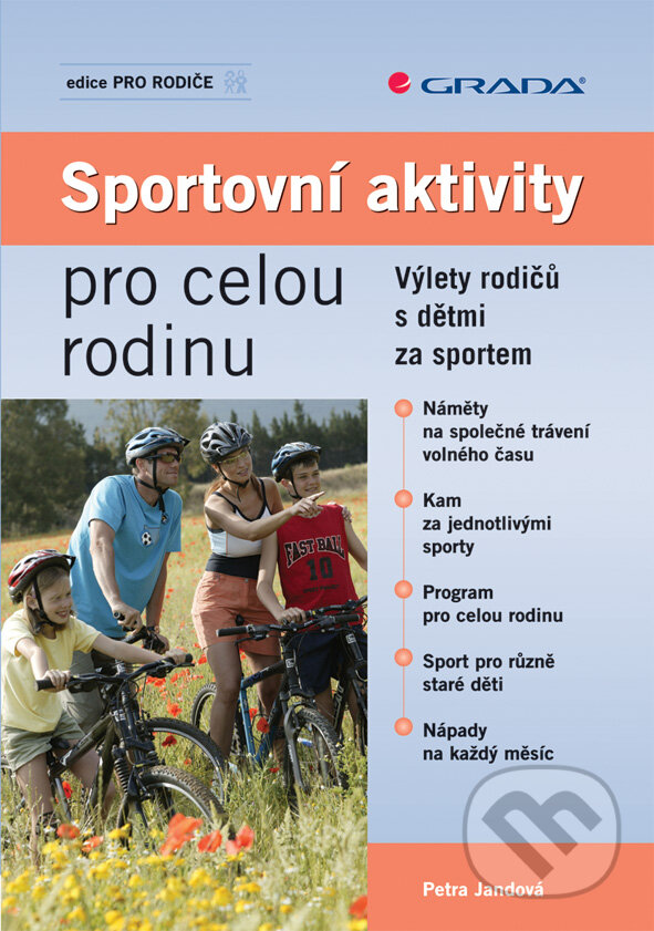 Sportovní aktivity pro celou rodinu - Petra Jandová, Grada, 2009