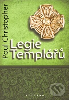 Legie Templářů - Paul Christopher, Plejáda, 2011