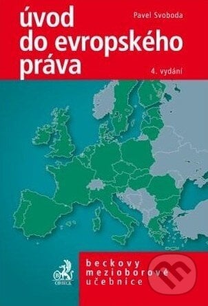 Úvod do evropského práva - Pavel Svoboda, C. H. Beck, 2011