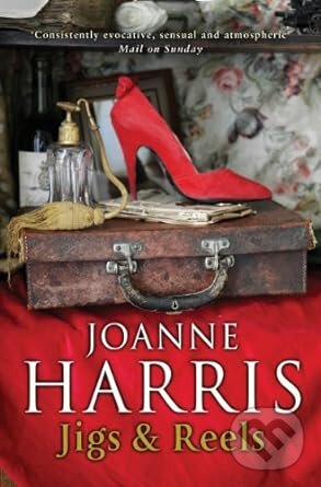 Levně Jigs And Reels - Joanne Harris - kniha z kategorie Beletria