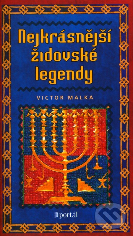Nejkrásnější židovské legendy - Victor Malka, Portál, 2011