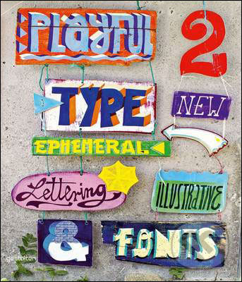 Levně Playful Type 2 (Ephemeral Lettering and Illustrative Fonts) - kniha z kategorie Design