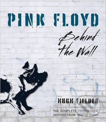Levně Pink Floyd: Behind the Wall - Hugh Fielder - kniha z kategorie Hudba