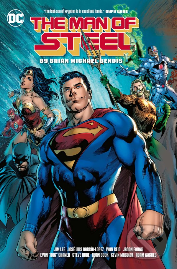 Levně The Man of Steel (Superman) - Brian Michael Bendis, Ivan Reis (Ilustrátor), Jason Fabok (Ilustrátor), Kevin MaGuire (Ilustrátor), Ryan Sook …
