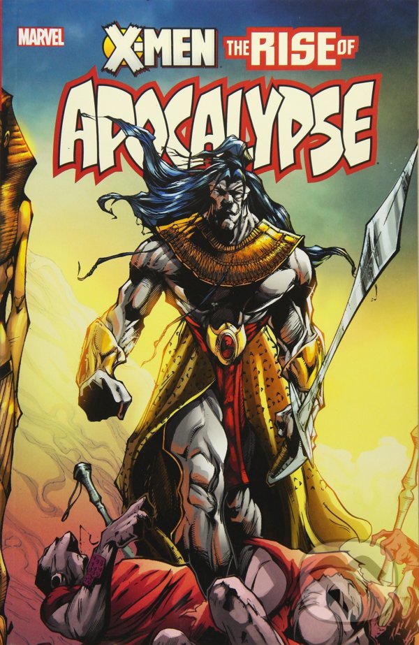 Levně X-men: The Rise Of Apocalypse - Terry Kavanagh, James Felder, Peter Milligan, Frank Tieri, Adam Pollina (ilustrátor), John Paul Leon (Ilustrátor),…