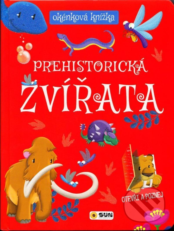 Prehistorická zvířata - okénková knížka, SUN, 2021