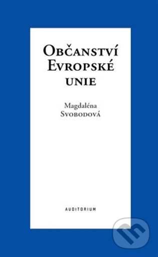 Levně Občanství Evropské unie - Magdaléna Svobodová - kniha z kategorie Medzinárodné právo