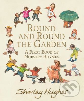 Levně Round and Round the Garden (A First Book of Nursery Rhymes) - kniha z kategorie Rozprávky