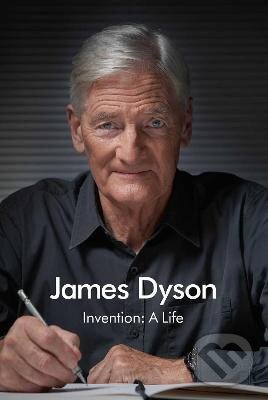 Kniha: Invention : A Life (James Dyson). Simon & Schuster, 2021