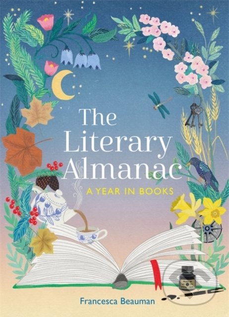 Levně The Literary Almanac (A year of seasonal reading) - Francesca Beauman - kniha z kategorie Hobby