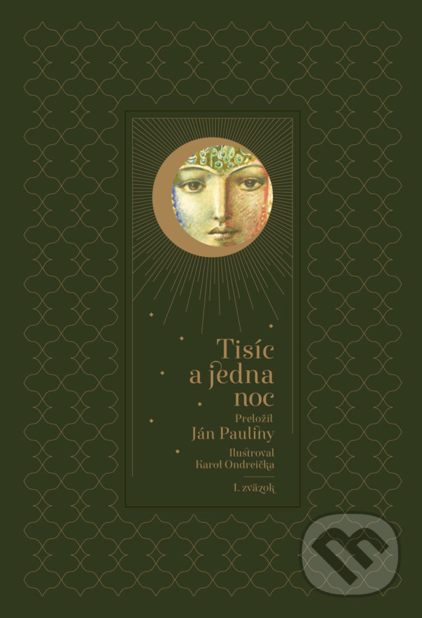 Tisíc a jedna noc - 1. zväzok - Ján Pauliny, Karol Ondreička (ilustrátor), Ikar, 2021