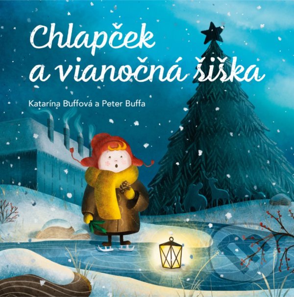 Chlapček a vianočná šiška - Katarína Buffová, Peter Buffa, Fortuna Libri, 2021