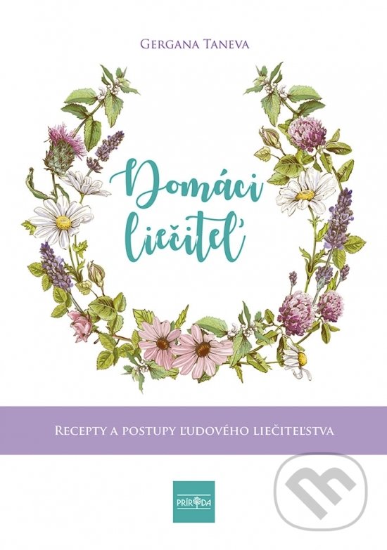 Levně Domáci liečiteľ: Recepty a postupy ľudového liečiteľstva - kniha z kategorie Alternatívna medicína