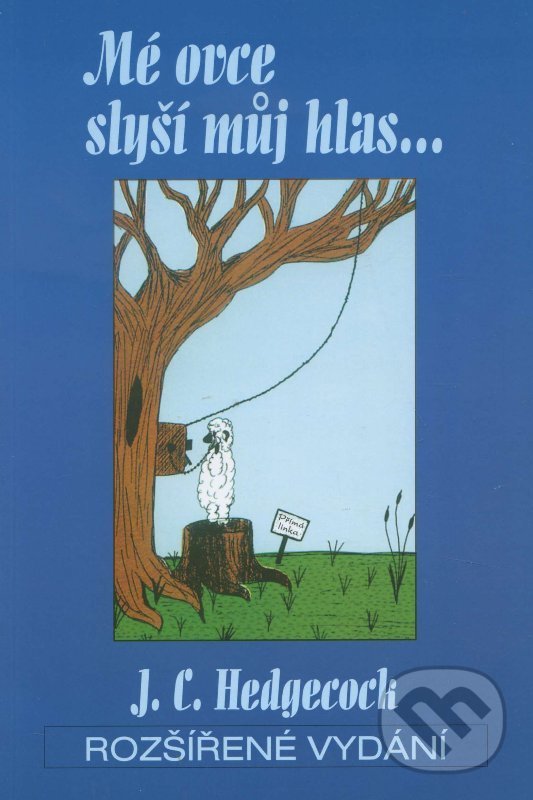 Levně Mé ovce slyší můj hlas... - Joseph C. Hedgecock - kniha z kategorie Náboženská literatúra