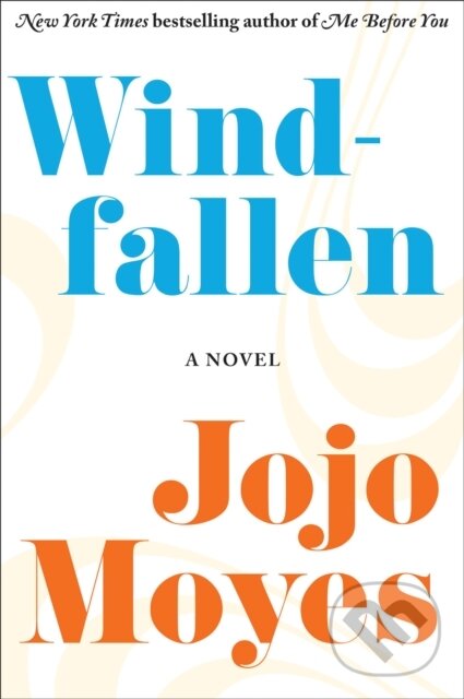 E-kniha: Windfallen (Jojo Moyes). HarperCollins, 2013