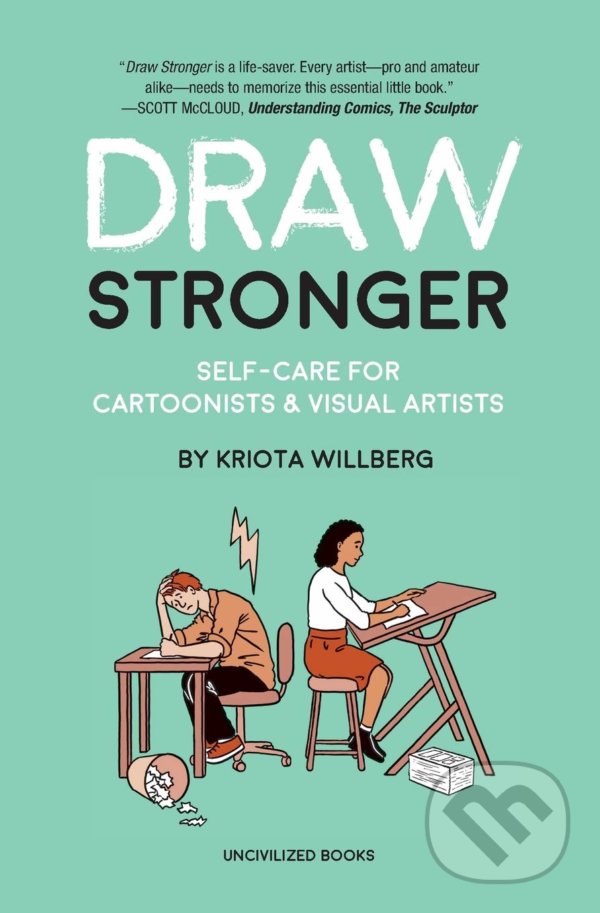 Levně Draw Stronger (Self-Care For Cartoonists and Other Visual Artists) - kniha z kategorie Zdravie a životný štýl