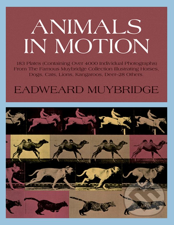 Levně Animals in Motion - Eadweard Muybridge - kniha z kategorie Umenie, dizajn a architektúra