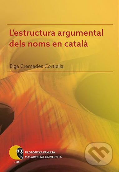 L´estructura argumental dels noms en catala - Elga Cremades, Muni Press, 2017