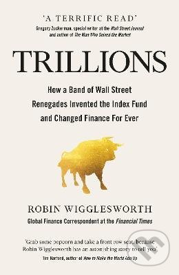 Kniha: Trillions (Robin Wigglesworth). Penguin Books, 2021