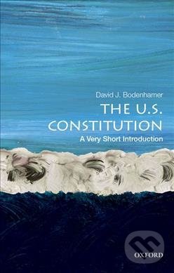 Levně The U.S. Constitution: A Very Short Introduction - David J. Bodenhamer - kniha z kategorie História