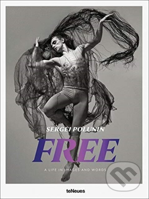 Levně Free (A Life in Images and Words) - Sergei Polunin - kniha z kategorie Fotografie