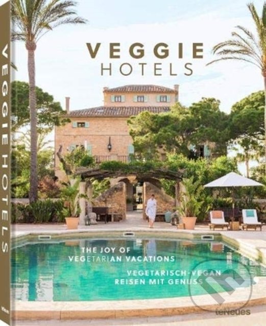Levně Veggie Hotels (The Joy of Vegetarian Vacations) - kniha z kategorie Národná kuchyňa