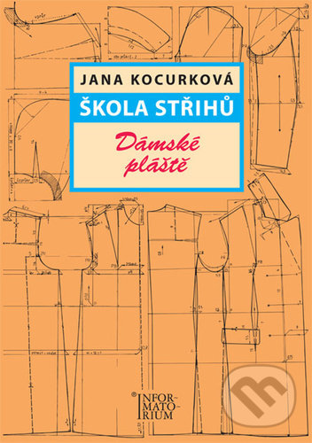 Levně Škola střihů - Dámské plášte - Jana Kocurková - kniha z kategorie Móda
