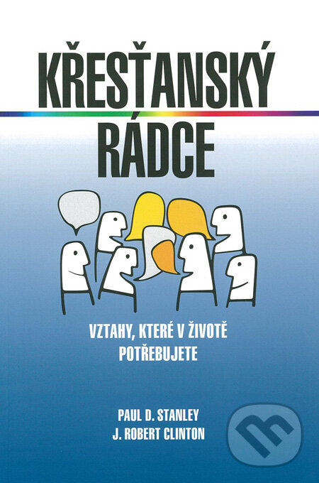 Levně Křesťanský rádce (Vztahy, které v životě potřebujete) - kniha z kategorie Kresťanstvo a psychológia